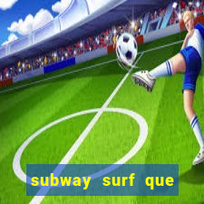 subway surf que ganha dinheiro link